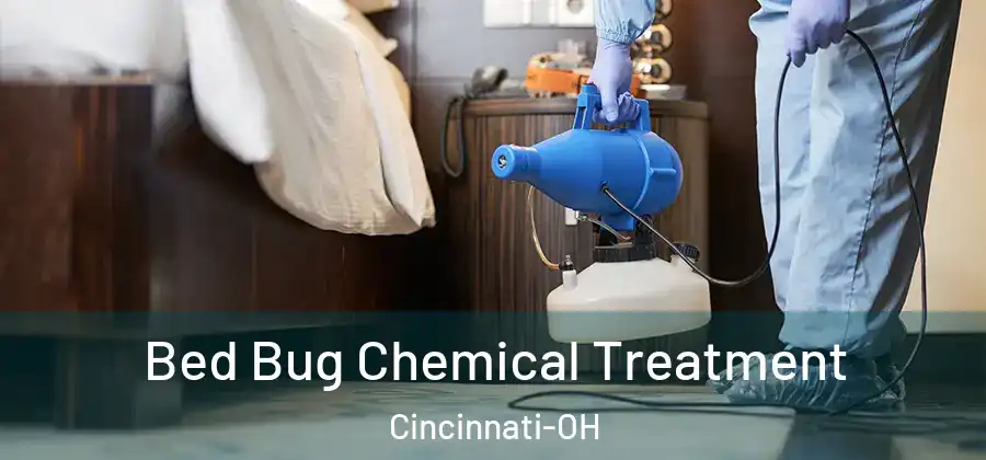 Bed Bug Chemical Treatment Cincinnati-OH
