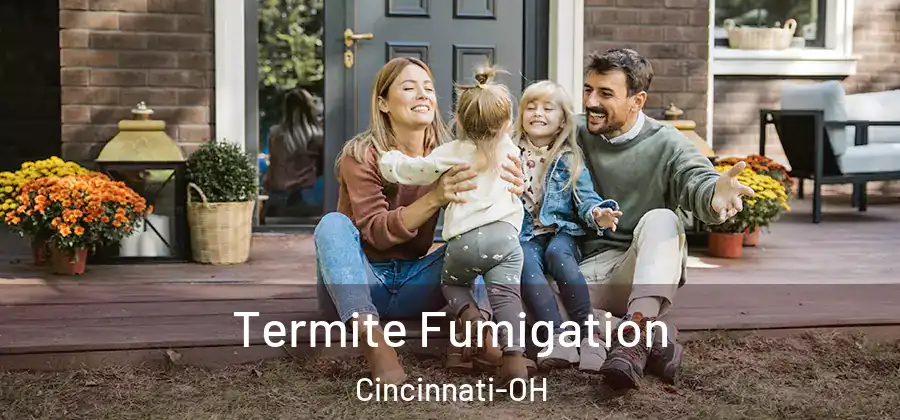  Termite Fumigation Cincinnati-OH